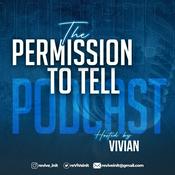 Podcast THE PERMISSION TO TELL PODCAST
