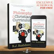 Podcast The Philosophy of the Christian Curriculum - R.J. Rushdoony, Chalcedon Foundation Free Audiobook (Audiobook)