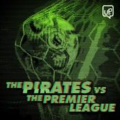 Podcast The Pirates vs the Premier League