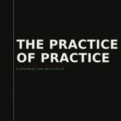 Podcast The Practice of Practice: A Helpdesk For Architects
