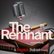 Podcast The Remnant with Jonah Goldberg