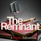 Podcast The Remnant with Jonah Goldberg