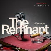 Podcast The Remnant with Jonah Goldberg