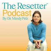 Podcast The Resetter Podcast with Dr. Mindy Pelz