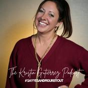Podcast The Kristin Gutierrez Podcast