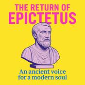 Podcast The Return of Epictetus - Stoicism 2.0