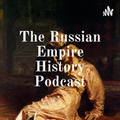 Podcast The Russian Empire History Podcast