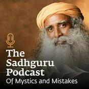 Podcast The Sadhguru Podcast - Of Mystics and Mistakes