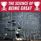 Podcast The Science of Being Great