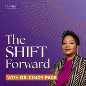 Podcast The SHIFT Forward with Dr. Cindy Pace