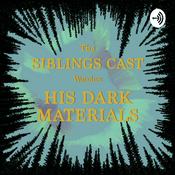 Podcast The SibLINGS Cast Watches His Dark Materials
