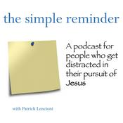 Podcast The Simple Reminder with Pat Lencioni