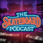 Podcast The Skateboard Podcast