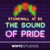 Podcast The Sound of Pride: Stonewall at 50