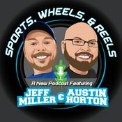 Podcast The Sports, Wheels, & Reels Podcast