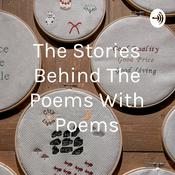 Podcast The Stories Behind The Poems With Poems