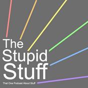 Podcast The Stupid Stuff