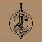 Podcast The Sword & The Trowel