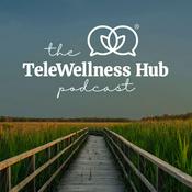 Podcast The TeleWellness Hub Podcast