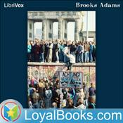 Podcast The Theory of Social Revolutions by Brooks Adams