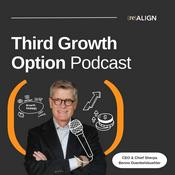 Podcast The Third Growth Option with Benno Duenkelsbuehler and Guests