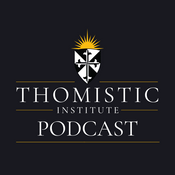 Podcast The Thomistic Institute
