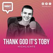 Podcast Thank God It's Toby Highlights