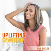 Podcast The Uplifting Content Podcast With Ione Butler (Let’s Talk About…)