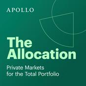 Podcast The Allocation: Private Markets for the Total Portfolio