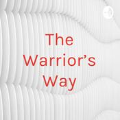 Podcast The Warrior's Way