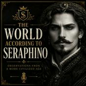 Podcast The World According to Seraphino