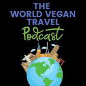 Podcast The World Vegan Travel Podcast