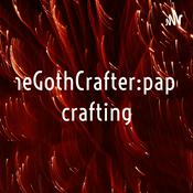 Podcast TheGothCrafter:paper crafting