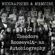 Theodore Roosevelt- an Autobiography