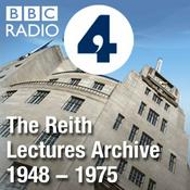 Podcast The Reith Lectures: Archive 1948-1975