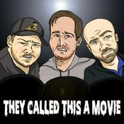 Podcast They Called This a Movie