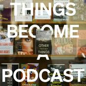 Podcast Things Become a Podcast — 2025 TBOT Tour Conversations