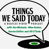 Podcast Things We Said Today Beatles Radio Show