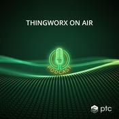 Podcast ThingWorx on Air