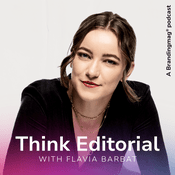 Podcast Think Editorial with Flavia Barbat