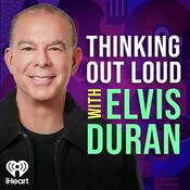 Podcast Thinking Out Loud With Elvis Duran