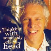 Podcast Thinking With Somebody Else's Head