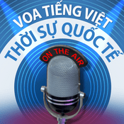 Podcast Thời sự quốc tế - VOA