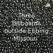 Podcast Three Billboards outside Ebbing Missouri