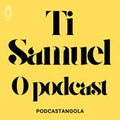 Podcast TI SAMUEL O PODCAST