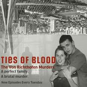 Podcast Ties of Blood: The Von Richthofen Murders
