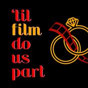 Podcast 'Til Film Do Us Part