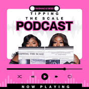 Podcast Tipping The Scale The Podcast