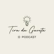 Podcast Tira da Gaveta