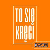 Podcast To Się Kręci